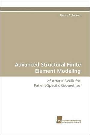 Advanced Structural Finite Element Modeling de Moritz A. Frenzel