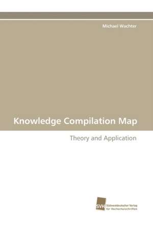 Knowledge Compilation Map de Michael Wachter