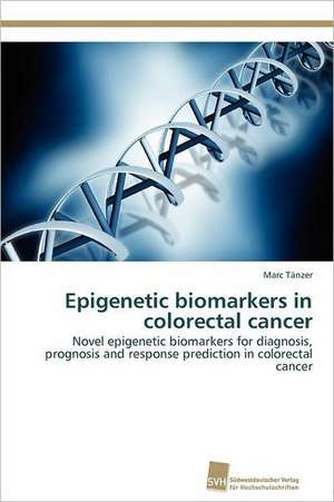 Epigenetic Biomarkers in Colorectal Cancer: Communities in Private-Collective Innovation de Marc Tänzer