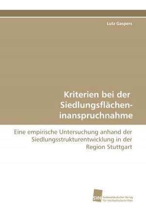 Kriterien bei der Siedlungsflächeninanspruchnahme de Lutz Gaspers