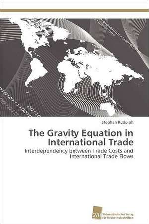 The Gravity Equation in International Trade de Stephan Rudolph