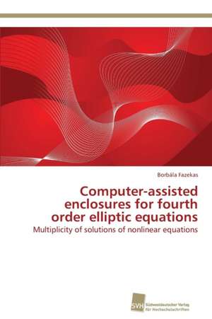 Computer-assisted enclosures for fourth order elliptic equations de Borbála Fazekas