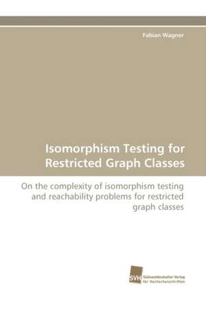 Isomorphism Testing for Restricted Graph Classes de Fabian Wagner