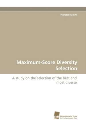 Maximum-Score Diversity Selection de Thorsten Meinl