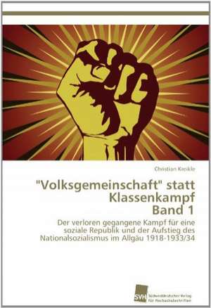 Volksgemeinschaft Statt Klassenkampf Band 1: From Bulk to Heterostructures de Christian Kreikle