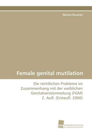 Female Genital Mutilation: From Bulk to Heterostructures de Marion Rosenke