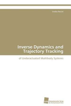 Inverse Dynamics and Trajectory Tracking de Stefan Reichl