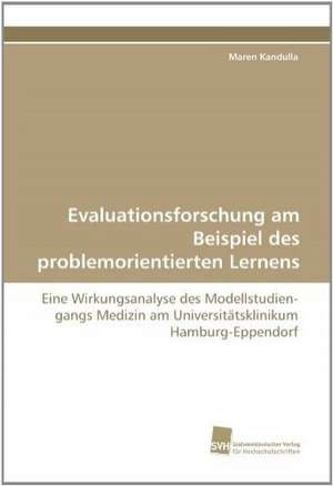 Evaluationsforschung Am Beispiel Des Problemorientierten Lernens: Finding Out about Getting in de Maren Kandulla