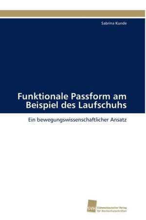 Funktionale Passform Am Beispiel Des Laufschuhs: Finding Out about Getting in de Sabrina Kunde