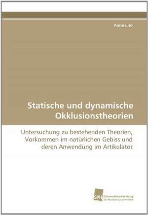 Statische Und Dynamische Okklusionstheorien: An Immunmodulatory Setscrew de Anne End