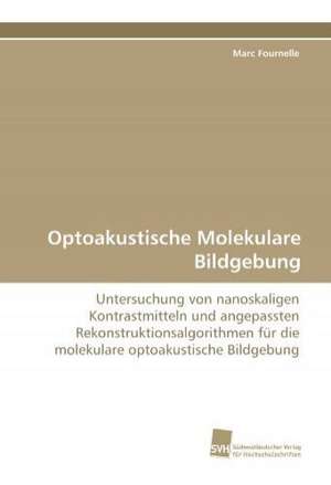 Optoakustische Molekulare Bildgebung de Marc Fournelle