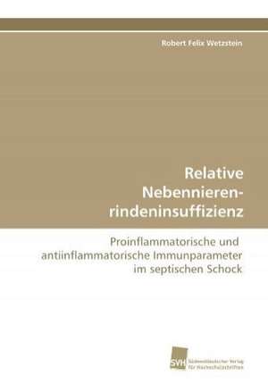 Relative Nebennierenrindeninsuffizienz: Transformation Und Spaltungen de Robert Felix Wetzstein