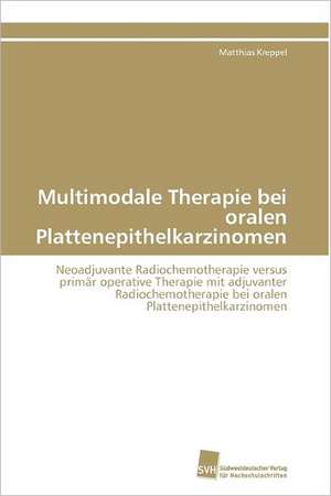 Multimodale Therapie Bei Oralen Plattenepithelkarzinomen: Ein Zytokin Der Il-10-Interferon-Familie de Matthias Kreppel