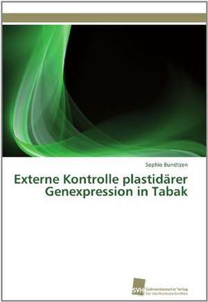 Externe Kontrolle Plastidarer Genexpression in Tabak: Verlaufsbeobachtung Nach Nierentransplantation de Sophie Bundtzen