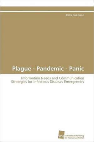 Plague - Pandemic - Panic de Petra Dickmann