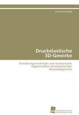 Druckelastische 3D-Gewirke de Frank Uwe Helbig