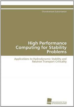 High Performance Computing for Stability Problems de Chandramowli Subramanian