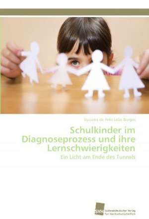 Schulkinder Im Diagnoseprozess Und Ihre Lernschwierigkeiten: A Novel Therapy to Stimulate Arteriogenesis de Luciana de Arêa Leão Borges