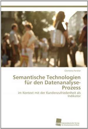 Semantische Technologien für den Datenanalyse-Prozess de Clemens Forster