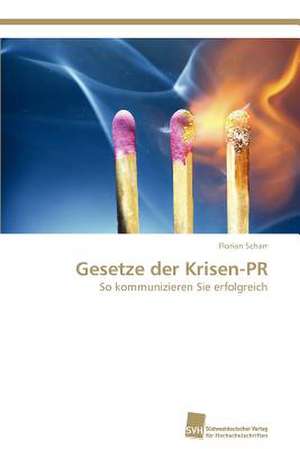 Gesetze Der Krisen-PR: An Alternative Succession Route for Family Firms de Florian Scharr