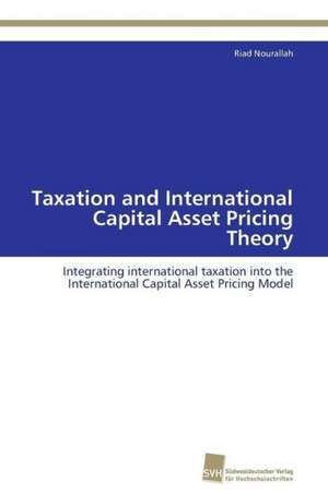 Taxation and International Capital Asset Pricing Theory de Riad Nourallah