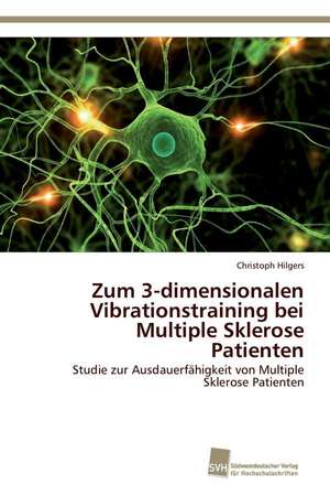 Zum 3-dimensionalen Vibrationstraining bei Multiple Sklerose Patienten de CHRISTOPH HILGERS