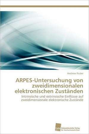 Arpes-Untersuchung Von Zweidimensionalen Elektronischen Zustanden: Trimerbildung & Funktion de Andreas Nuber