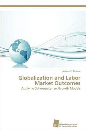 Globalization and Labor Market Outcomes de Johann F. Thieme