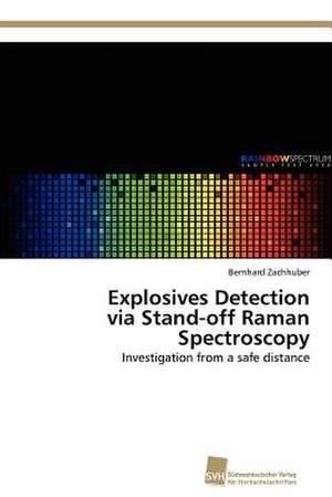 Explosives Detection Via Stand-Off Raman Spectroscopy: Trimerbildung & Funktion de Bernhard Zachhuber