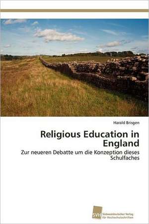 Religious Education in England de Harald Brisgen