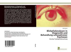 Blickpfadanalysen in Diagnostik Und Behandlung Schizophrener Psychosen: Measurement and Source Allocation de Julia Paruch