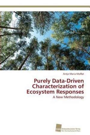 Purely Data-Driven Characterization of Ecosystem Responses de Antje Maria Moffat