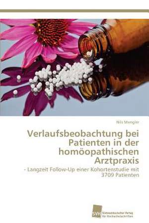 Verlaufsbeobachtung bei Patienten in der homöopathischen Arztpraxis de Nils Mengler