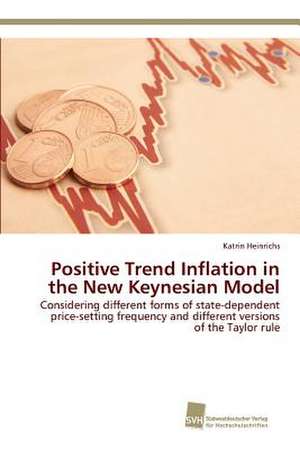 Positive Trend Inflation in the New Keynesian Model de Katrin Heinrichs