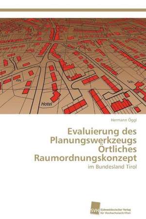 Evaluierung Des Planungswerkzeugs Ortliches Raumordnungskonzept: Measurement and Source Allocation de Hermann Öggl