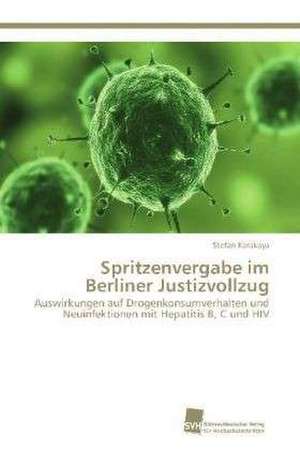 Spritzenvergabe im Berliner Justizvollzug de Stefan Karakaya