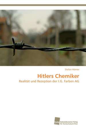 Hitlers Chemiker de Stefan Hörner