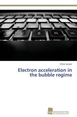 Electron acceleration in the bubble regime de Oliver Jansen