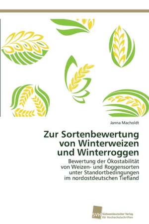 Zur Sortenbewertung von Winterweizen und Winterroggen de Janna Macholdt