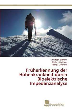 Früherkennung der Höhenkrankheit durch Bioelektrische Impedanzanalyse de Christoph Eismann