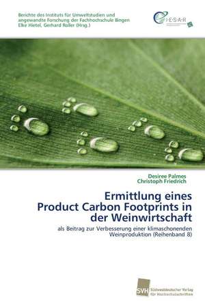 Ermittlung eines Product Carbon Footprints in der Weinwirtschaft de Desiree Palmes