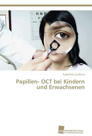 Papillen- OCT bei Kindern und Erwachsenen de Nadezhda Cvetkova