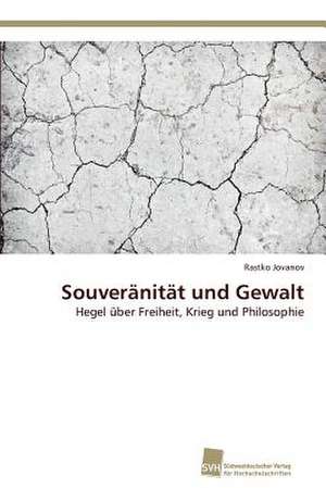 Souveränität und Gewalt de Rastko Jovanov