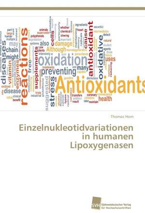 Einzelnukleotidvariationen in humanen Lipoxygenasen de Thomas Horn