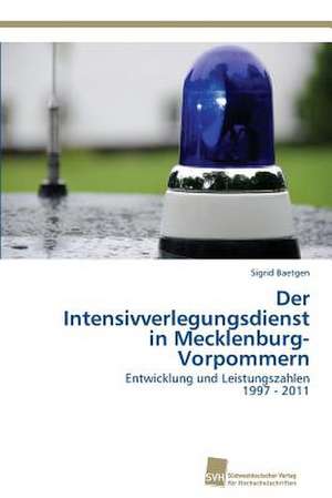 Der Intensivverlegungsdienst in Mecklenburg-Vorpommern de Sigrid Baetgen