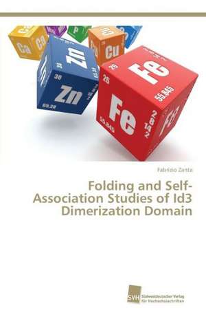 Folding and Self-Association Studies of Id3 Dimerization Domain de Fabrizio Zanta