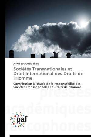 Sociétés Transnationales et Droit International des Droits de l'Homme de Alfred Bourguele Bhare