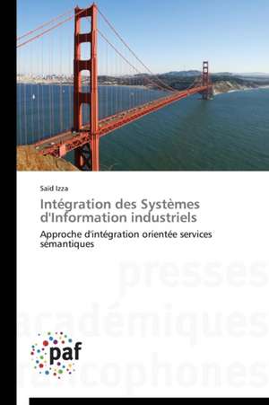 Intégration des Systèmes d'Information industriels de Saïd Izza