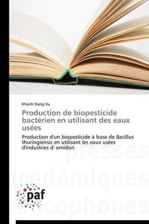 Production de biopesticide bactérien en utilisant des eaux usées de Khanh Dang Vu