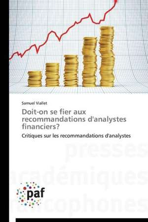 Doit-on se fier aux recommandations d'analystes financiers? de Samuel Viallet